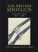 THE BRITISH SHOTGUN: VOLUME TWO 1871 - 1890. By I.M. Crudgington and D.J. Baker. Second edition.