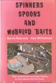 SPINNERS, SPOONS AND WOBBLED BAITS. By Barrie Rickards and Ken Whitehead. With contributions on game fishing by Dave Steuart and Fred Taylor.