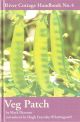 THE RIVER COTTAGE VEG PATCH HANDBOOK. By Mark Diacono. River Cottage Handbook No. 4.