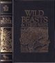 WILD BEASTS AND THEIR WAYS: REMINISCENCES OF EUROPE, ASIA, AFRICA and AMERICA. By Sir Samuel W. Baker. Briar Patch Press Edition.