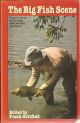 THE BIG FISH SCENE: EXPERT REPORTS ON LOCATING AND CATCHING SPECIMENS. Edited by Frank Guttfield. Paperback issue.