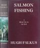 SALMON FISHING: A PRACTICAL GUIDE. By Hugh Falkus. Reprint.