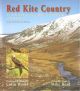 RED KITE COUNTRY: A CELEBRATION OF THE WILDLIFE AND LANDSCAPE OF MID WALES. Watercolours and sketches by Colin Woolf. Photographic images by Mike Read.