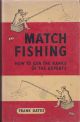 MATCH-FISHING: HOW TO JOIN THE RANKS OF THE EXPERTS. By Frank Oates.