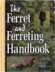 THE FERRET AND FERRETING HANDBOOK. By James McKay.