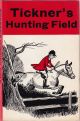 TICKNER'S HUNTING FIELD. By John Tickner.