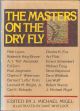 THE MASTERS ON THE DRY FLY. Edited by J. Michael Migel. Illustrated by Dave Whitlock.