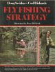 FLY FISHING STRATEGY. Doug Swisher and Carl Richards. Illustrated by Dave Whitlock.