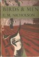 BIRDS AND MEN: THE BIRD LIFE OF BRITISH TOWNS, VILLAGES, GARDENS and FARMLAND. By E.M. Nicholson. Collins New Naturalist No. 17. Hardback First Edition.