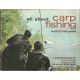 ALL ABOUT CARP FISHING. By Peter Mohan, Hon. Secretary of the British Carp Study Group.