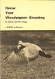 KNOW YOUR WOODPIGEON SHOOTING. By Denis Graham-Hogg. Shooting booklet.