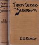 THIRTY SEASONS IN SCANDINAVIA. By E.B. Kennedy.