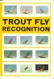 TROUT FLY RECOGNITION. By John Goddard. With drawings by Cliff Henry and a list of over 150 artificial fly dressings by John Veniard.