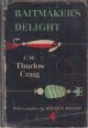 BAITMAKER'S DELIGHT. By C.W. Thurlow Craig.