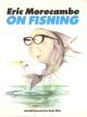 ERIC MORECAMBE ON FISHING. Illustrations by David Hughes.