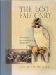 THE LOO FALCONRY: THE ROYAL LOO HAWKING CLUB 1839-1855. By Dr. J.W.M. Van De Wall.