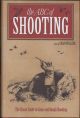 THE ABC OF SHOOTING: A GUIDE TO GAME AND ROUGH SHOOTING, PIGEON SHOOTING, WILDFOWLING, DEER-STALKING AND CLAY PIGEON SHOOTING. Edited by Colin Willock.