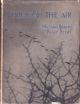 THROUGH THE AIR: ADVENTURES WITH WILDFOWL AND SMALL-BOAT SAILING. By Michael Bratby and Peter Scott.