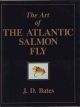 THE ART OF THE ATLANTIC SALMON FLY. By J.D. Bates. Line drawings and frontispiece by Henry McDaniel.