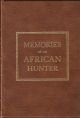 MEMORIES OF AN AFRICAN HUNTER: WITH A CHAPTER ON EASTERN INDIA. By Denis D. Lyell. Briar Patch Press Edition.