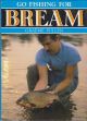 GO FISHING FOR BREAM. By Graeme Pullen.