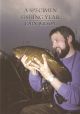 A SPECIMEN FISHING YEAR. By John Wilson. Little Egret Press Edition.