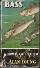 BASS: HOW TO CATCH THEM. By Alan Young. Series editor Kenneth Mansfield.