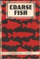 COARSE FISH. By E. Marshall-Hardy.