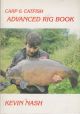 CARP and CATFISH ADVANCED RIG BOOK. By Kevin Nash.