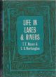 LIFE IN LAKES AND RIVERS. By T.T. Macan and E.B. Worthington. Collins New Naturalist No. 15. 1959 Book Club edition.