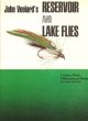 RESERVOIR AND LAKE FLIES: FLY DRESSINGS AND FISHING TECHNIQUES. By John Veniard.