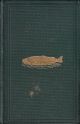 THE PRACTICAL ANGLER: OR THE ART OF TROUT FISHING, MORE PARTICULARLY APPLIED TO CLEAR WATER. By W.C. Stewart. 1861 Fourth edition, revised and enlarged.