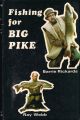 FISHING FOR BIG PIKE. By Ray Webb and Barrie Rickards.