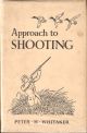 APPROACH TO SHOOTING. By Peter H. Whitaker.