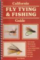 CALIFORNIA FLY TYING and FISHING GUIDE. By Ken Hanley.