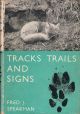 TRACKS, TRAILS AND SIGNS. Bell's Young Naturalists' Library. By Fred J. Speakman.