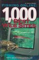 FISHING ONLINE: 1,000 BEST WEB SITES. By Craig Buddo.