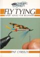 FLY TYING: EXPERT ADVICE FOR BEGINNERS. By Pat O'Reilly. Illustrations by Paul Martin. Fishing Facts series.