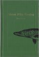 GREAT PIKE STORIES. Compiled by Fred Buller. Cloth-bound limited edition.