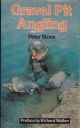 GRAVEL PIT ANGLING. By Peter Stone.