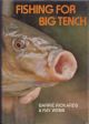 FISHING FOR BIG TENCH. By Barrie Rickards and Ray Webb.