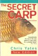 THE SECRET CARP. By Chris Yates.