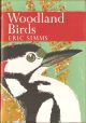 WOODLAND BIRDS. By Eric Simms. Collins New Naturalist No. 52. 1976 reprint.