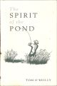 THE SPIRIT OF THE POND. By Tom O'Reilly. First edition.