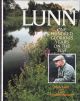 A PARTICULAR LUNN: ONE HUNDRED GLORIOUS YEARS ON THE TEST. By Mick Lunn with Clive Graham-Ranger.