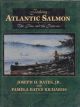 FISHING ATLANTIC SALMON: THE FLIES AND THE PATTERNS. By Joseph D. Bates, Jr. and Pamela Bates Richards.