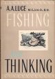 FISHING AND THINKING. By A.A. Luce.