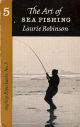 THE ART OF SEA FISHING. By Laurie Robinson. Angling Paperbacks No. 5.