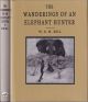 THE WANDERINGS OF AN ELEPHANT HUNTER. By W.D.M. Bell.