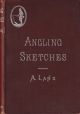 ANGLING SKETCHES. By Andrew Lang. New edition.